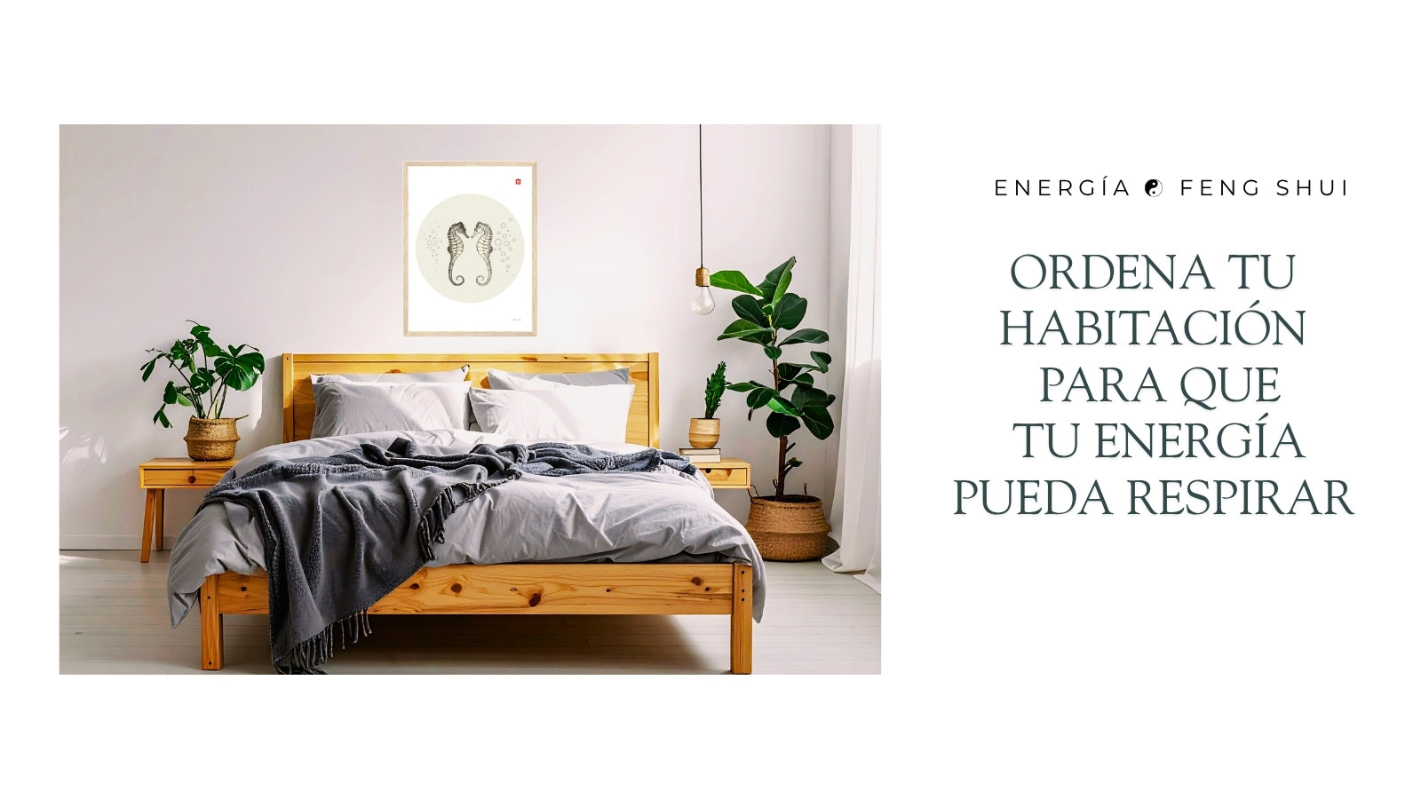 Cómo ordenar tu habitación para que la energía fluya mejor (Feng Shui fácil I)